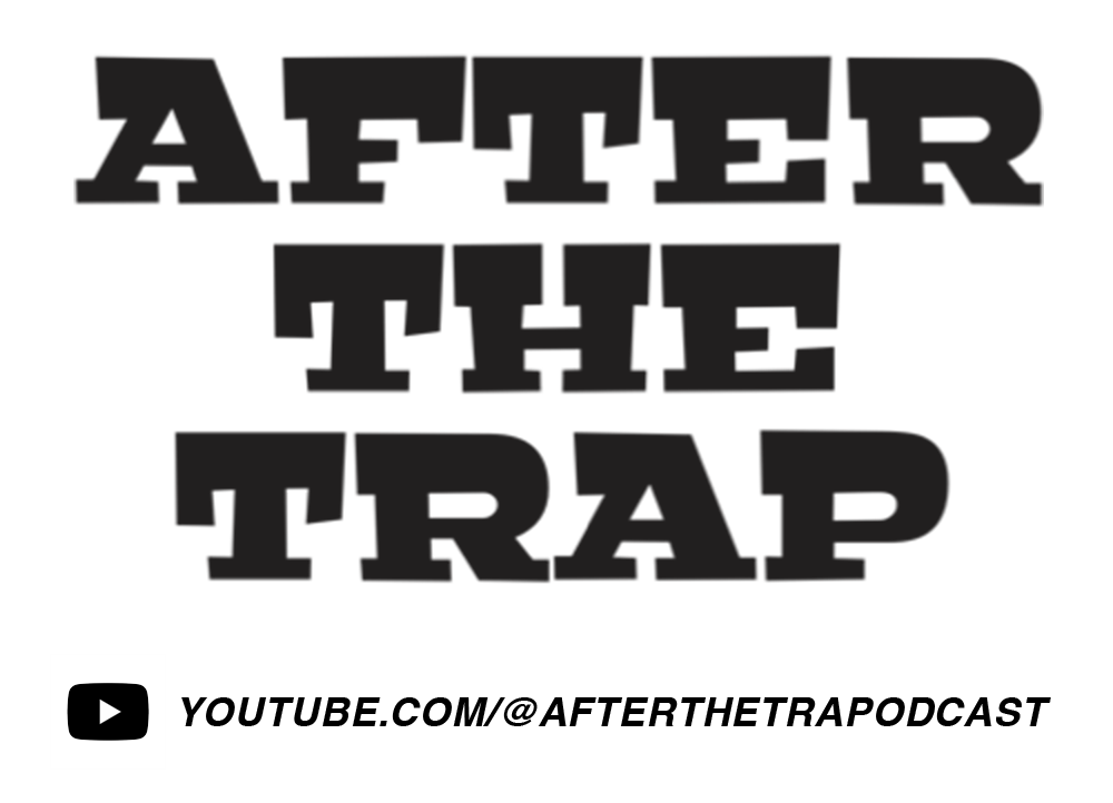 After The Trap Podcast